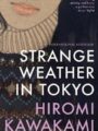 Strange Weather in Tokyo