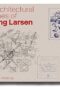 The Architectural Sketches of Henning Larsen