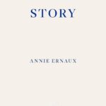 A Woman’s Story – WINNER of the 2022 NOBEL PRIZE in LITERATURE