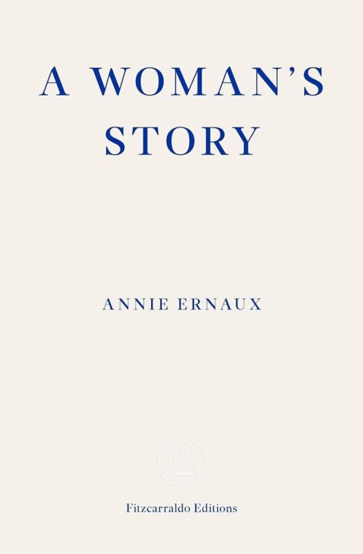 A Woman’s Story – WINNER of the 2022 NOBEL PRIZE in LITERATURE
