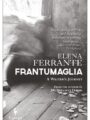 Frantumaglia A Writer's Journey