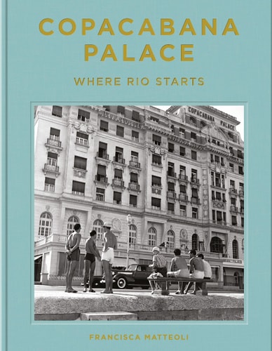Copacabana Palace: Where the World Meets