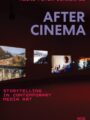 After Cinema Storytelling in Contemporary Media Art