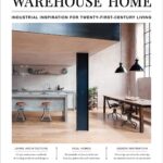 Warehouse Home: Industrial Inspiration for Twenty-First-Century Living