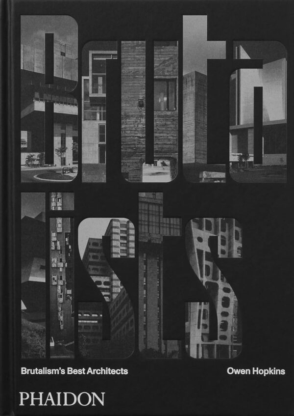 The Brutalists Brutalism's Best Architects