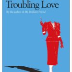 Troubling Love