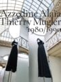 Azzedine Alaïa, Thierry Mugler: 1980-1990 Two Decades of Artistic Affinities