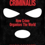 Homo Criminalis A Criminal History of Humanity