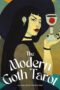The Modern Goth Tarot Deck An Illustrated 78-Card Set of Tarot Cards