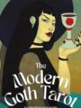 The Modern Goth Tarot Deck An Illustrated 78-Card Set of Tarot Cards