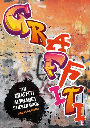 The Graffiti Alphabet Sticker Book Over 1000 Stickers