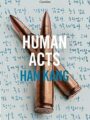 Human Acts A Novel
