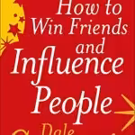 How to Win Friends and Influence People