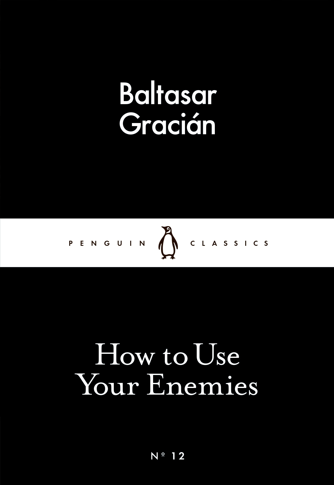 How to Use Your Enemies by Baltasar Gracián