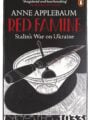 Red Famine: Stalins War on Ukraine by Anne Applebaum
