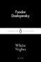 White Nights by Fyodor Dostoevsky