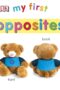My First Opposites by DK