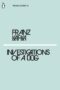Investigations of a Dog by Franz Kafka