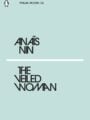 The Veiled Woman by Anaïs Nin