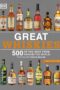 Great Whiskies: 500 of the Best from Around the World by DK