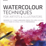 Watercolour Techniques for Artists and Illustrators