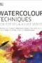 Watercolour Techniques for Artists and Illustrators by DK