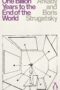 One Billion Years to the End of the World by Arkady and Boris Strugatsky