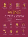 Wine: A Tasting Course by DK