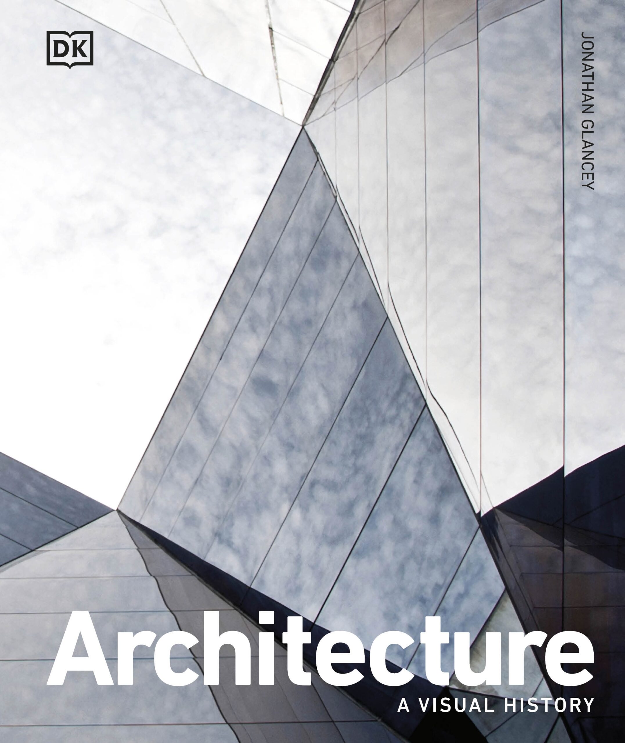 Architecture: A Visual History by DK