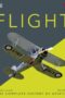 Flight: The Complete History of Aviation by DK