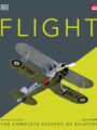 Flight: The Complete History of Aviation by DK