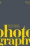 Photography: The Definitive Visual History by DK