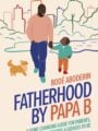 Fatherhood by Marcus Berkmann