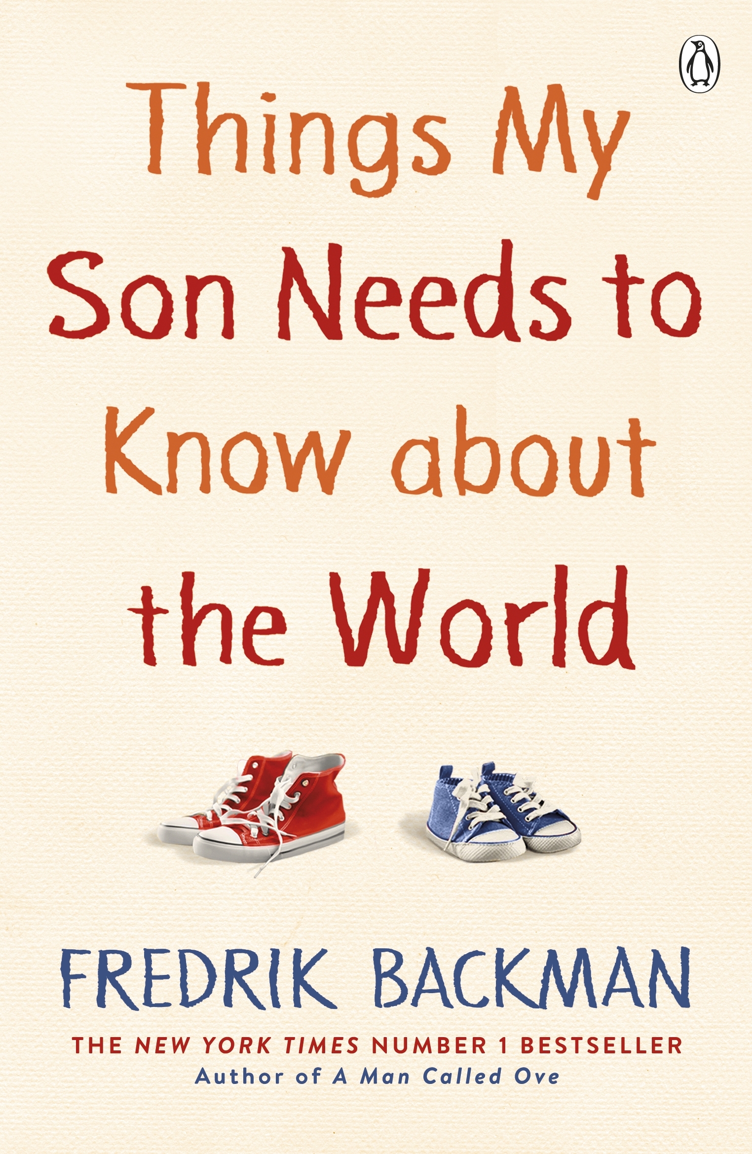 Things My Son Needs to Know About the World by Fredrik Backman