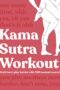 Kama Sutra Workout by DK