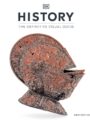 History: From the Dawn of Civilization to the Present Day by DK