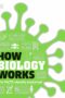 How Biology Works by DK
