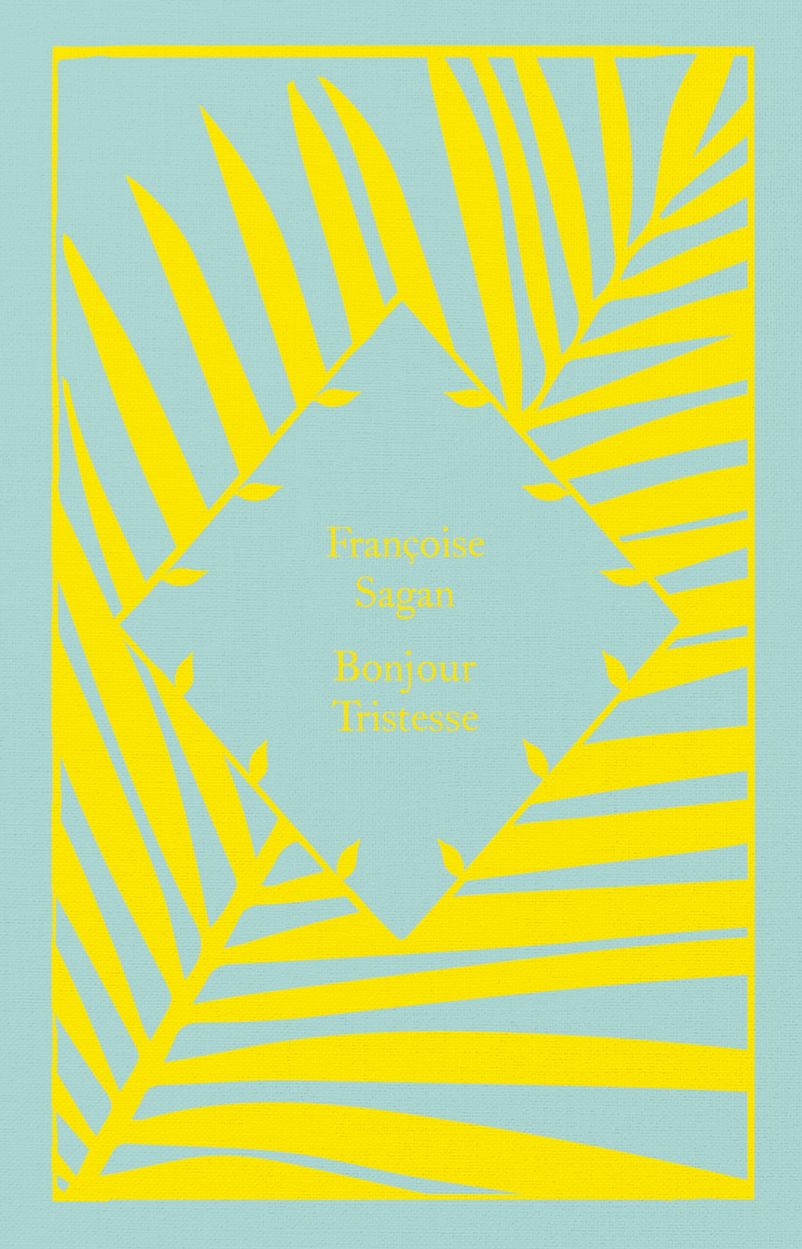 Bonjour Tristesse by Françoise Sagan