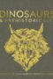 Dinosaurs and Prehistoric Life by DK