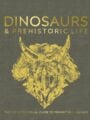 Dinosaurs and Prehistoric Life by DK