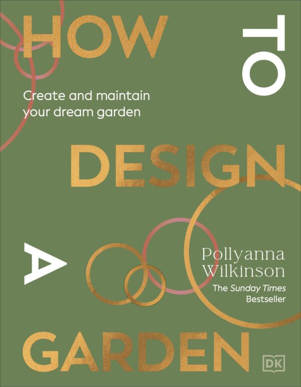 How to Design a Garden by DK