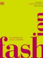 Fashion: The Definitive History of Costume and Style by DK