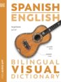 Spanish-English Bilingual Visual Dictionary by DK