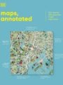 Maps: Their Untold Stories by DK