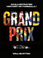Grand Prix: The Official History of Formula 1 by Will Buxton