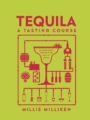 Tequila: A Tasting Course by DK