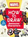 Marvel: How to Draw the Avengers by DK