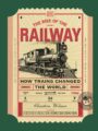The Rise of the Railways by DK