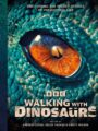 BBC Walking with Dinosaurs by DK