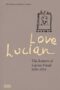 Love Lucian: The Letters of Lucian Freud by Lucian Freud